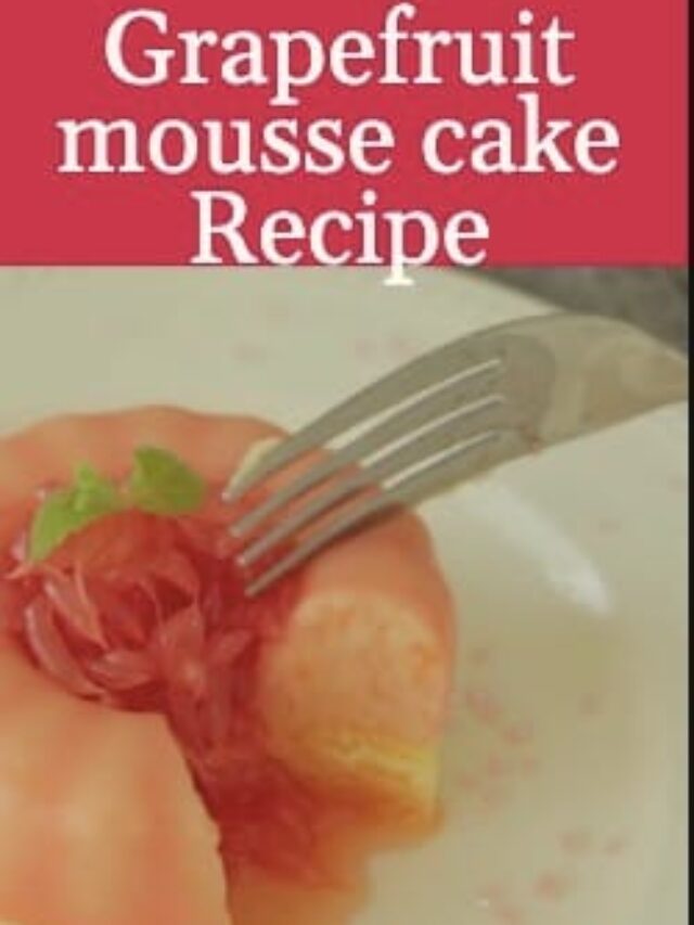 Grapefruit mousse cake Recipe Cooking Tree