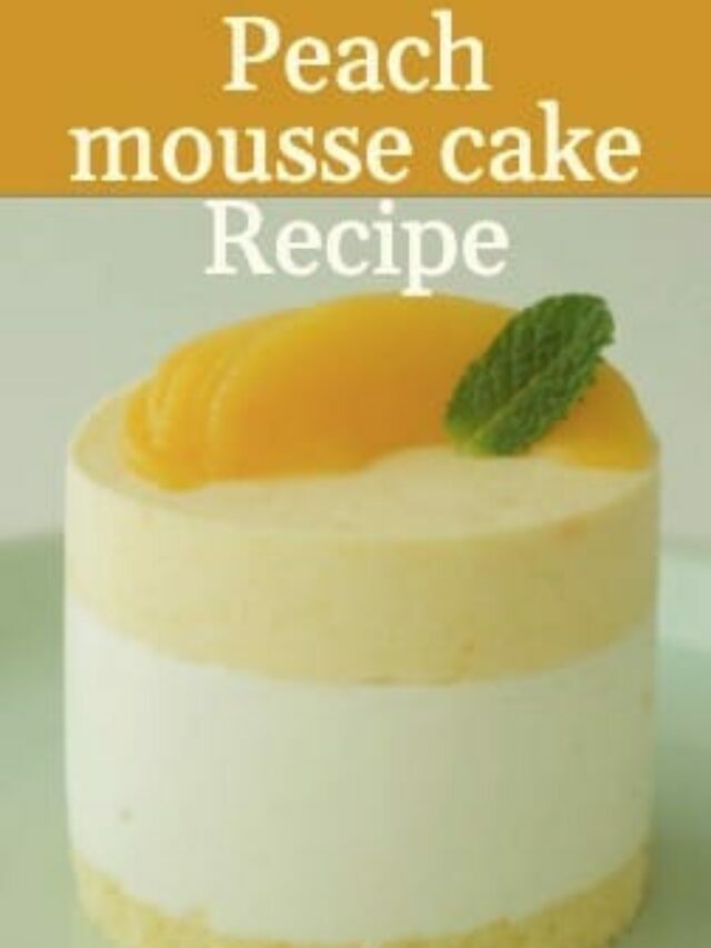 Peach mousse cake Recipe